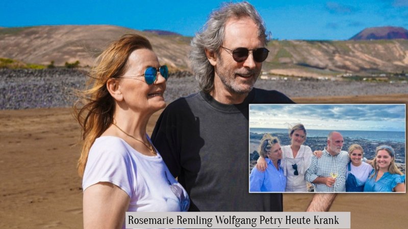 Rosemarie Remling Wolfgang Petry Heute Krank