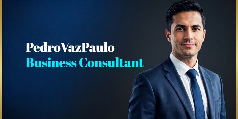 PedroVazPaulo Business Consultant